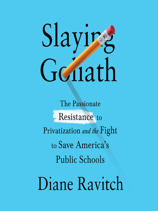 Title details for Slaying Goliath by Diane Ravitch - Available